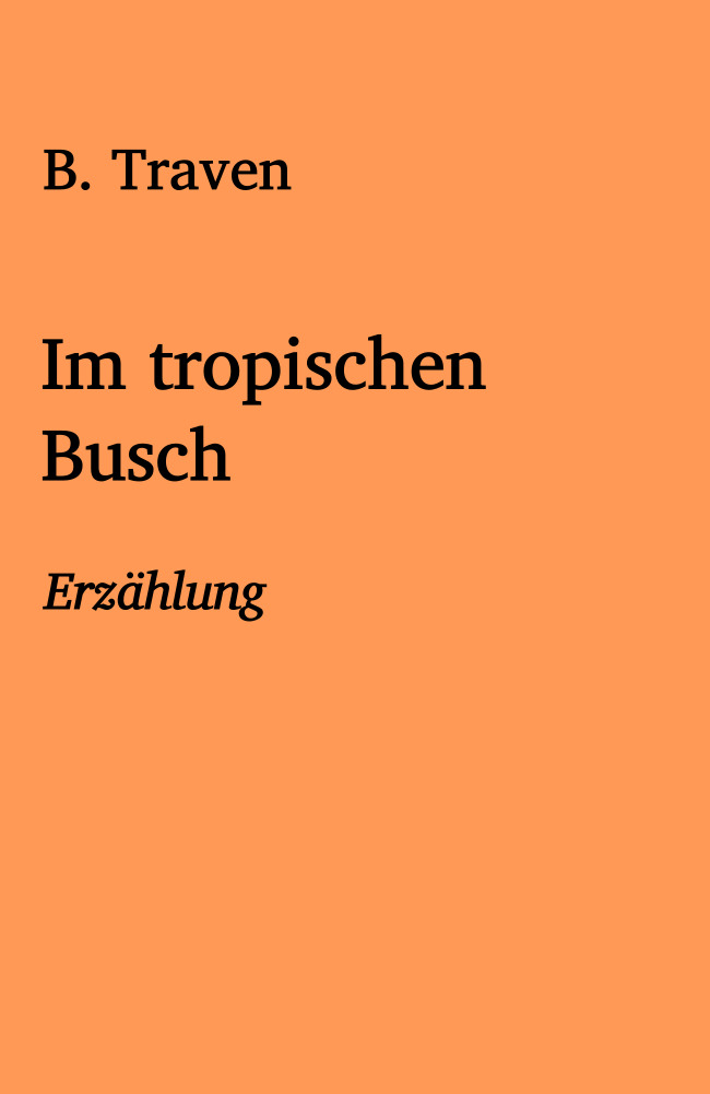 Im tropischen Busch Im tropischen Busch
