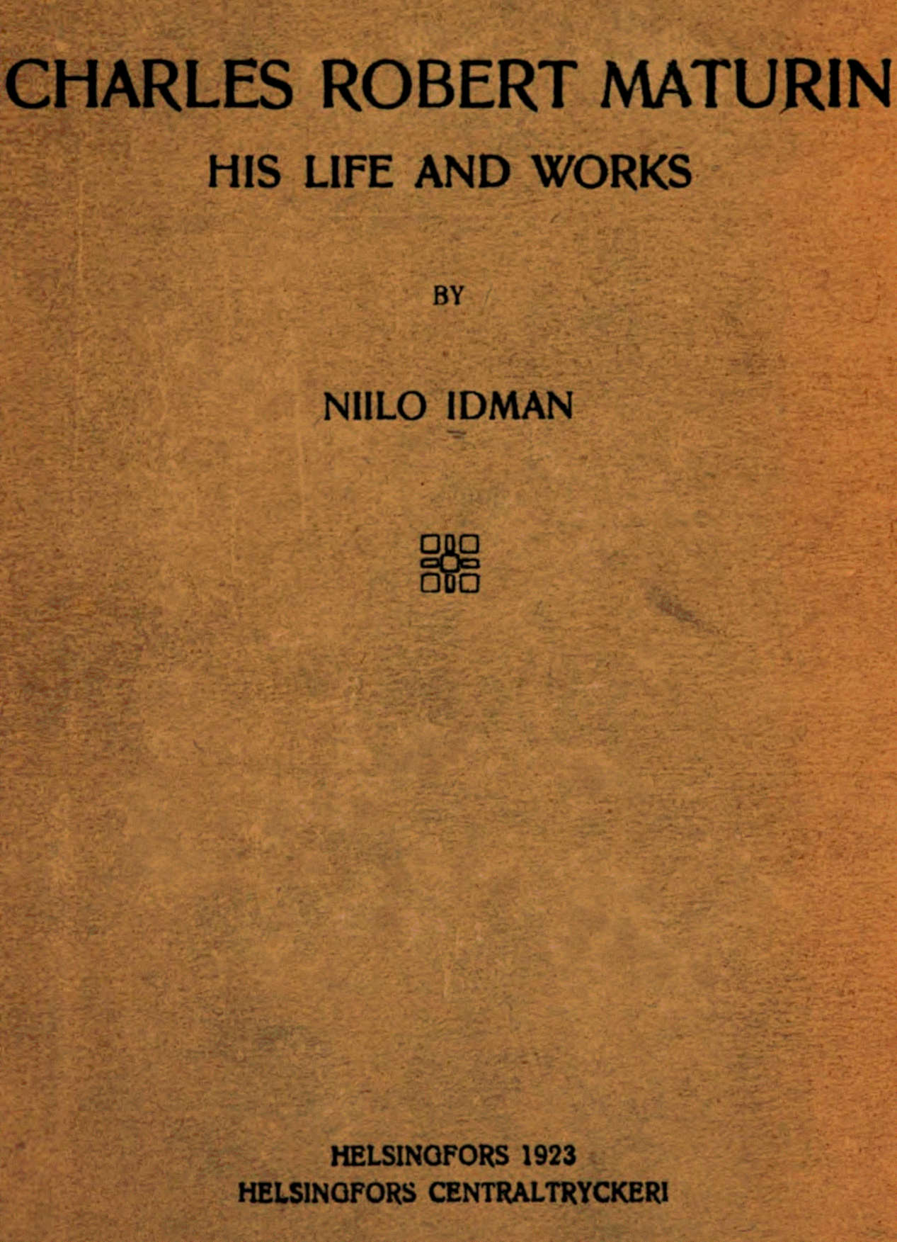 Charles Robert Maturin: His Life and Works