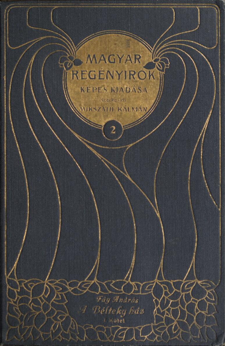 A Bélteky ház: Tanregény (1. kötet) A Bélteky ház: Tanregény (1. kötet)