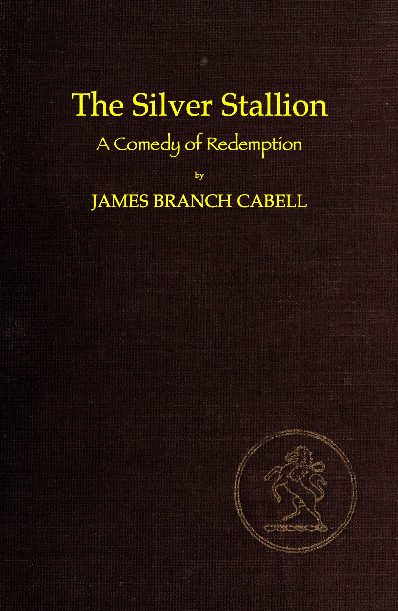 The Silver Stallion: A Comedy of Redemption The Silver Stallion: A Comedy of Redemption