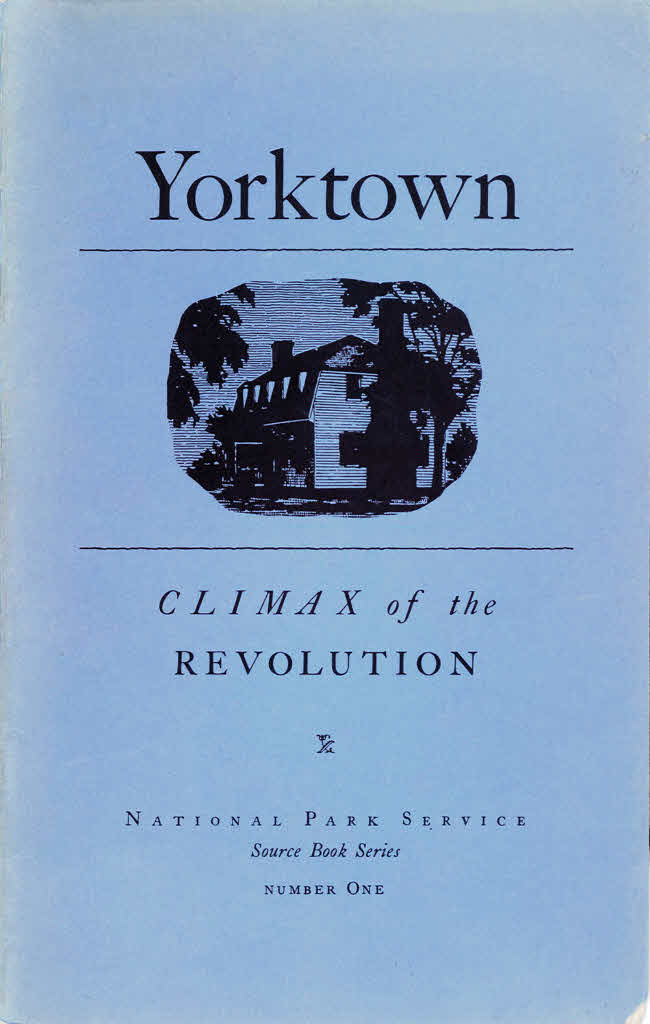 Yorktown: Climax of the Revolution Yorktown: Climax of the Revolution