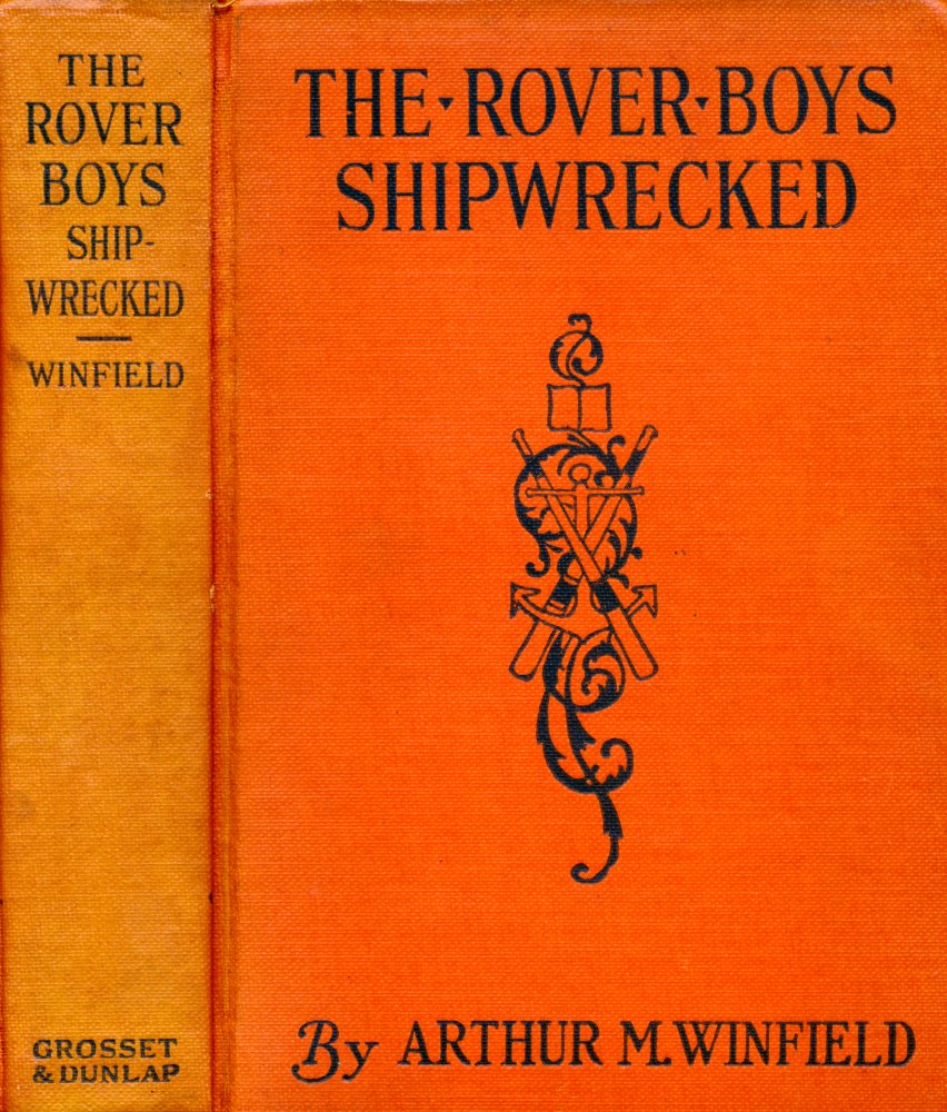 The Rover Boys Shipwrecked; or, A Thrilling Hunt for Pirates' Gold