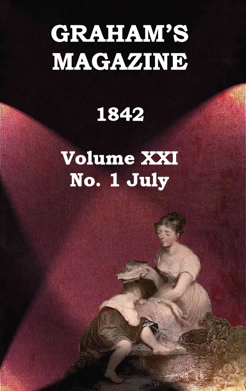 Grahamın Dergisi, Cilt XXI, No. 1, Temmuz 1842