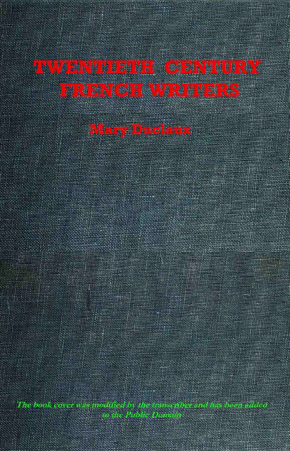 Twentieth Century French Writers: Reviews and Reminiscences Twentieth Century French Writers: Reviews and Reminiscences