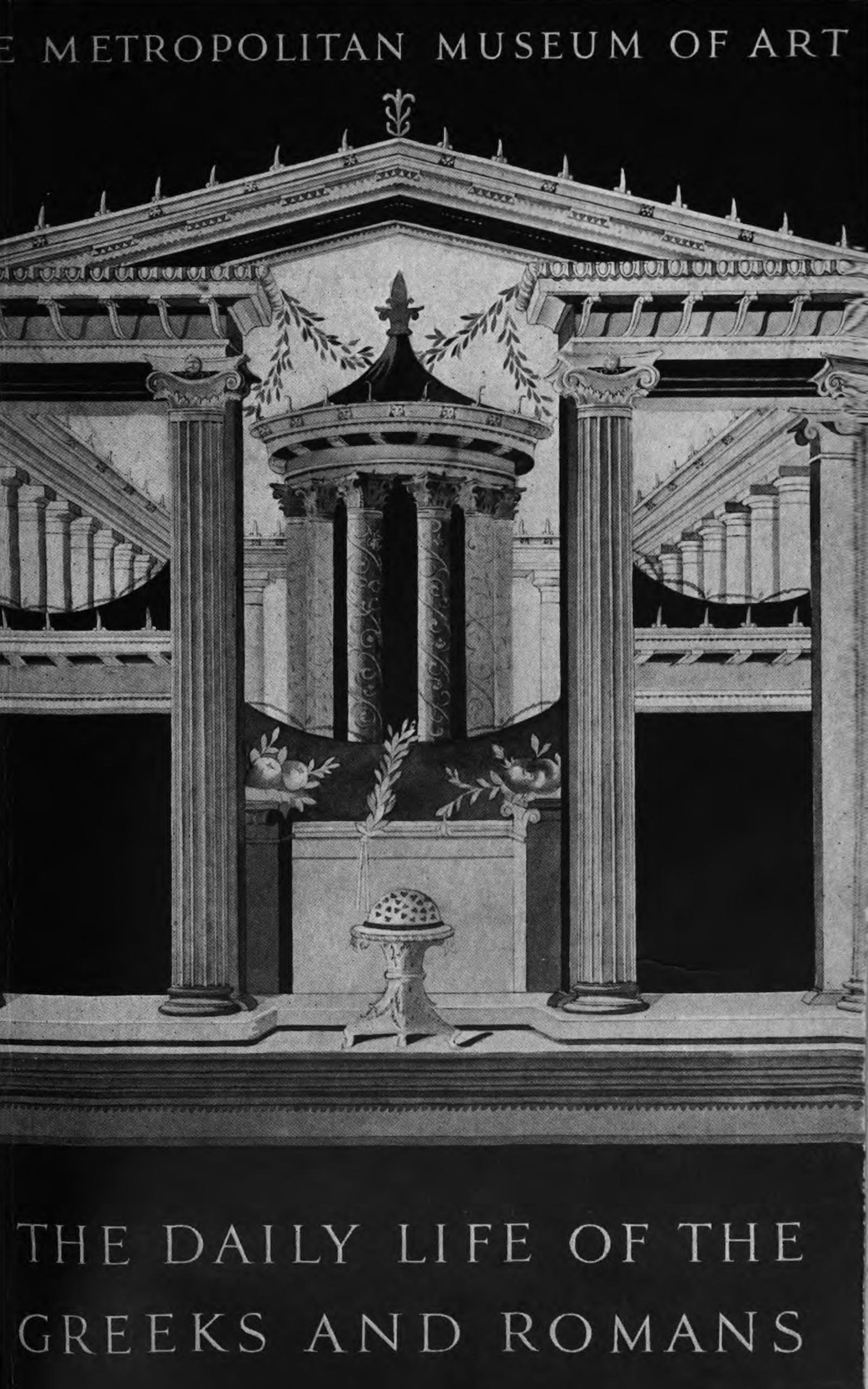 The daily life of the Greeks and Romans as illustrated in the classical collections The daily life of the Greeks and Romans as illustrated in the classical collections