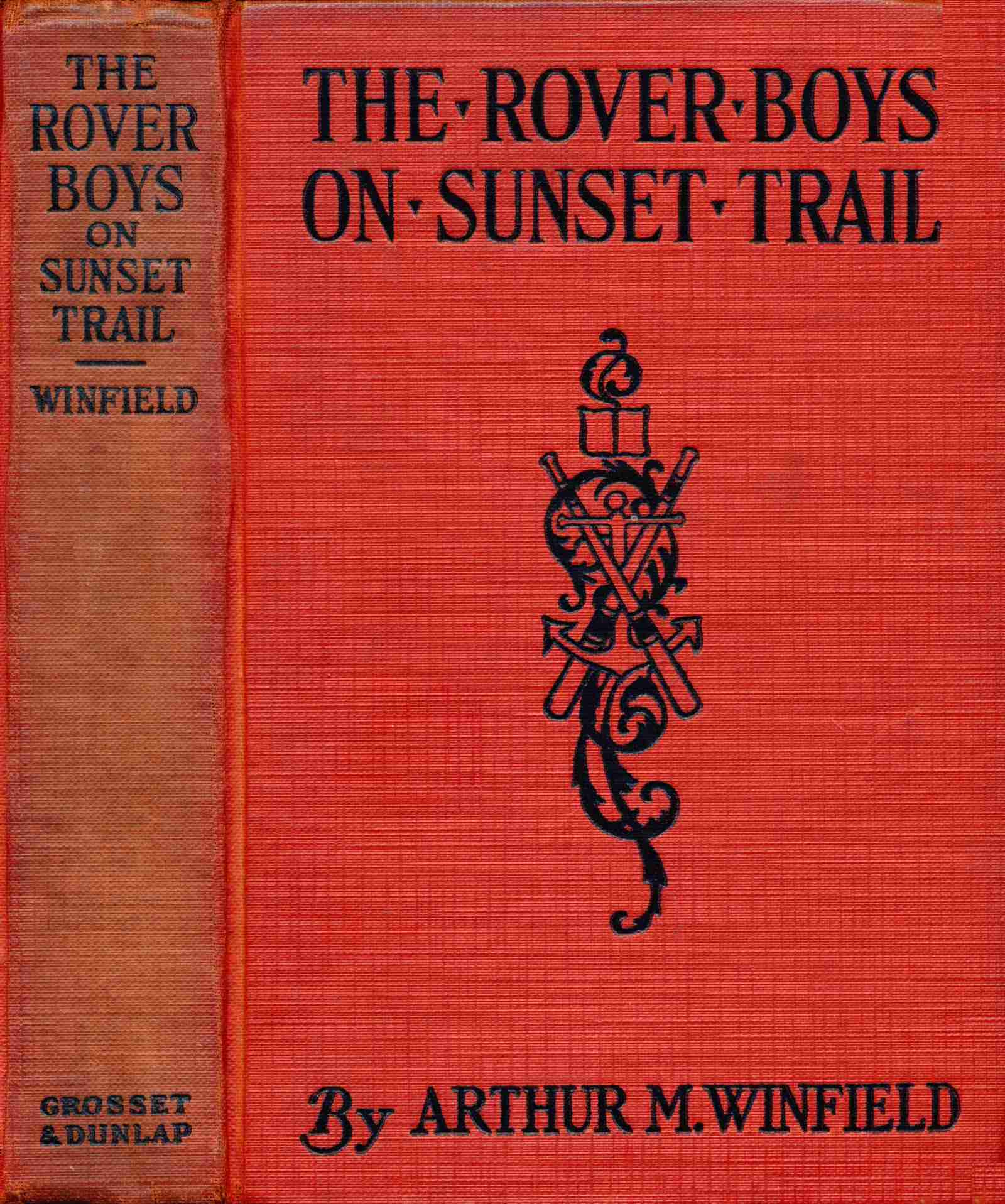 The Rover Boys on Sunset Trail; or, The old miner's mysterious message The Rover Boys on Sunset Trail; or, The old miner's mysterious message
