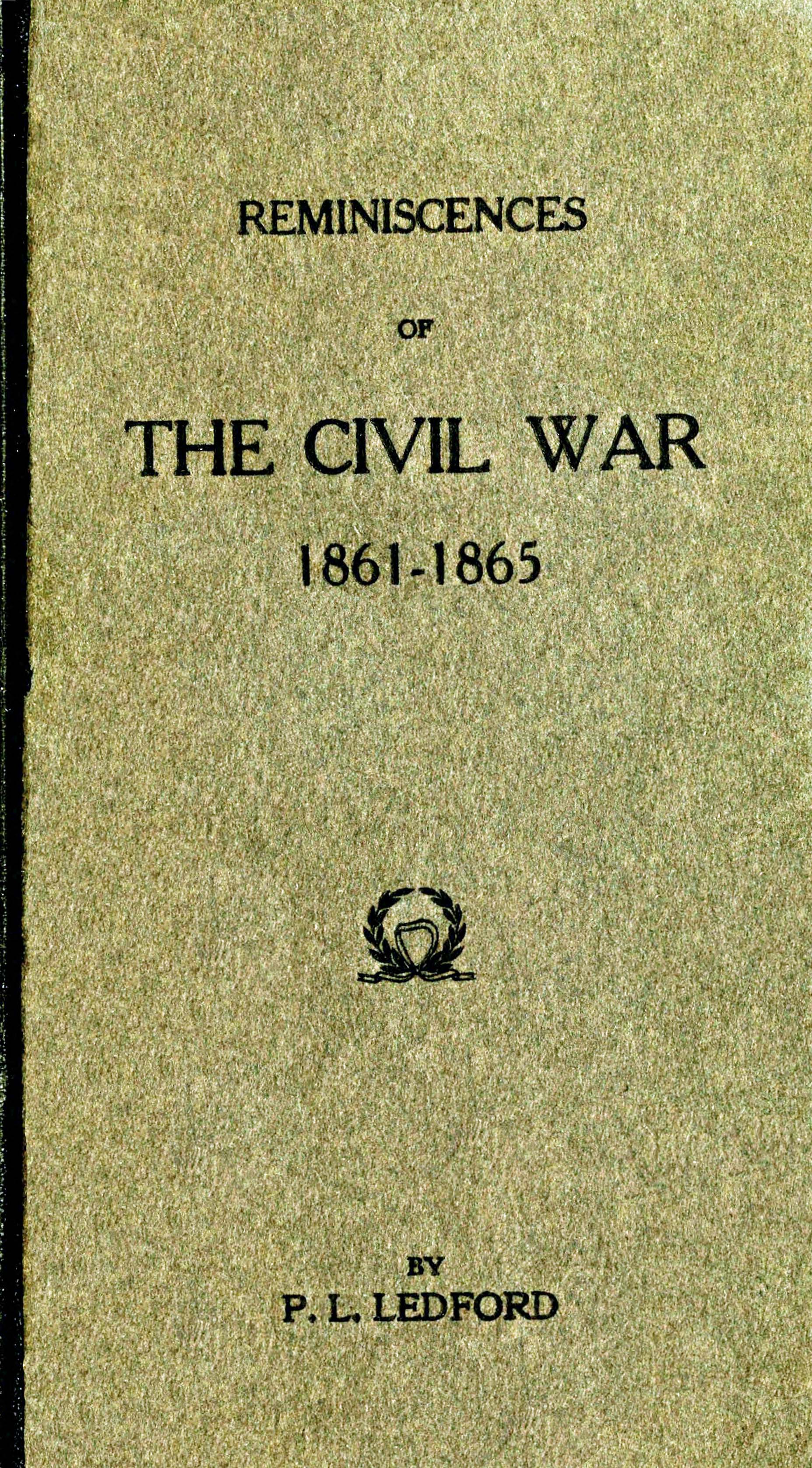 Reminiscences of the Civil War, 1861-1865 Reminiscences of the Civil War, 1861-1865