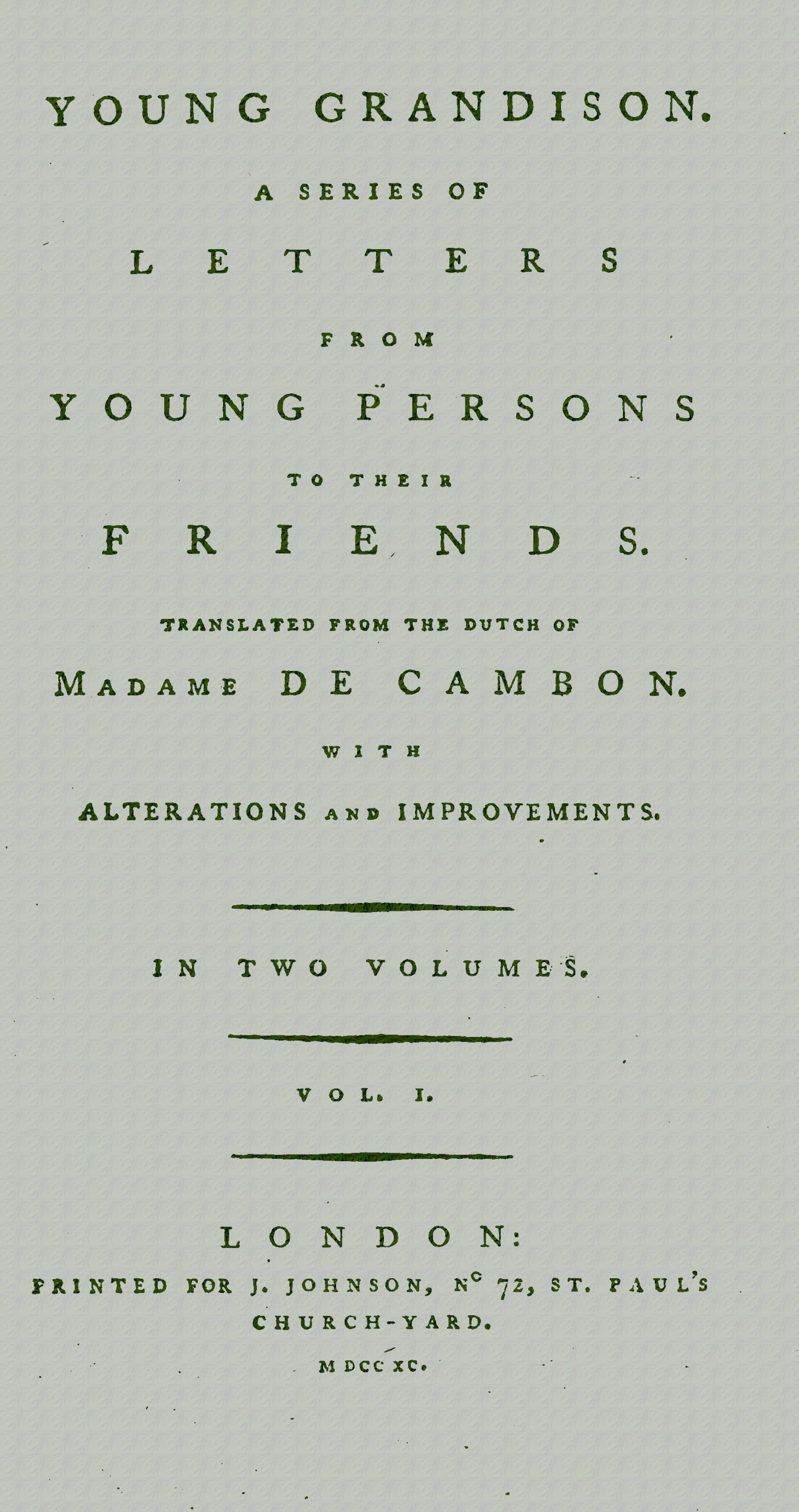 Young Grandison, volume 1 (of 2)
A series of letters from young persons to their friends
