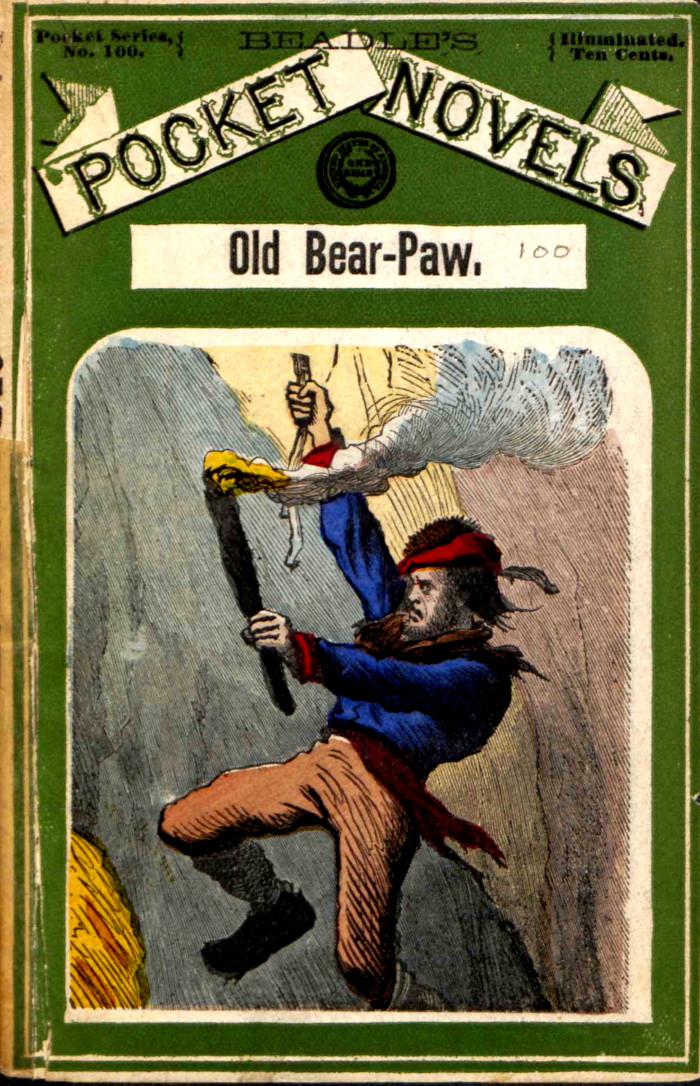 Old Bear-Paw, the trapper king; or, The love of a Blackfoot queen
