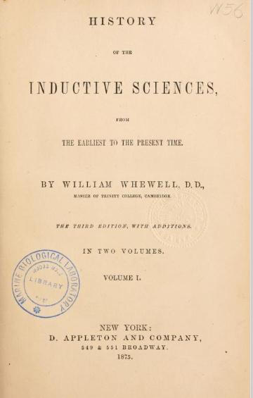 History of the inductive sciences, from the earliest to the present time History of the inductive sciences, from the earliest to the present time