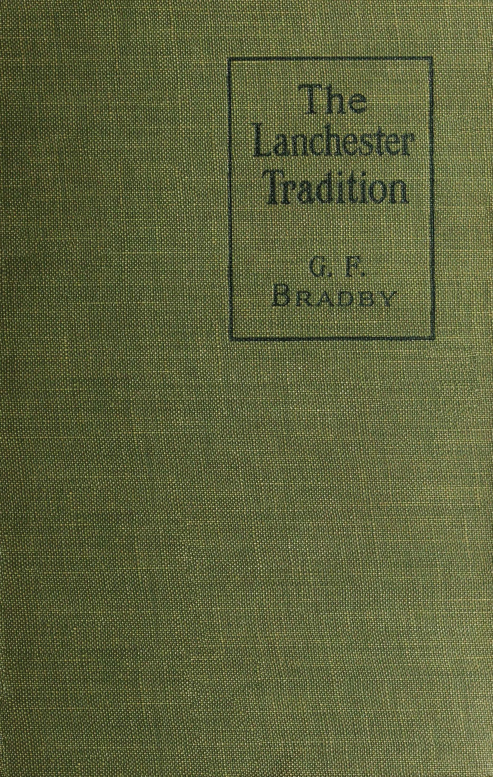 The Lanchester tradition The Lanchester tradition