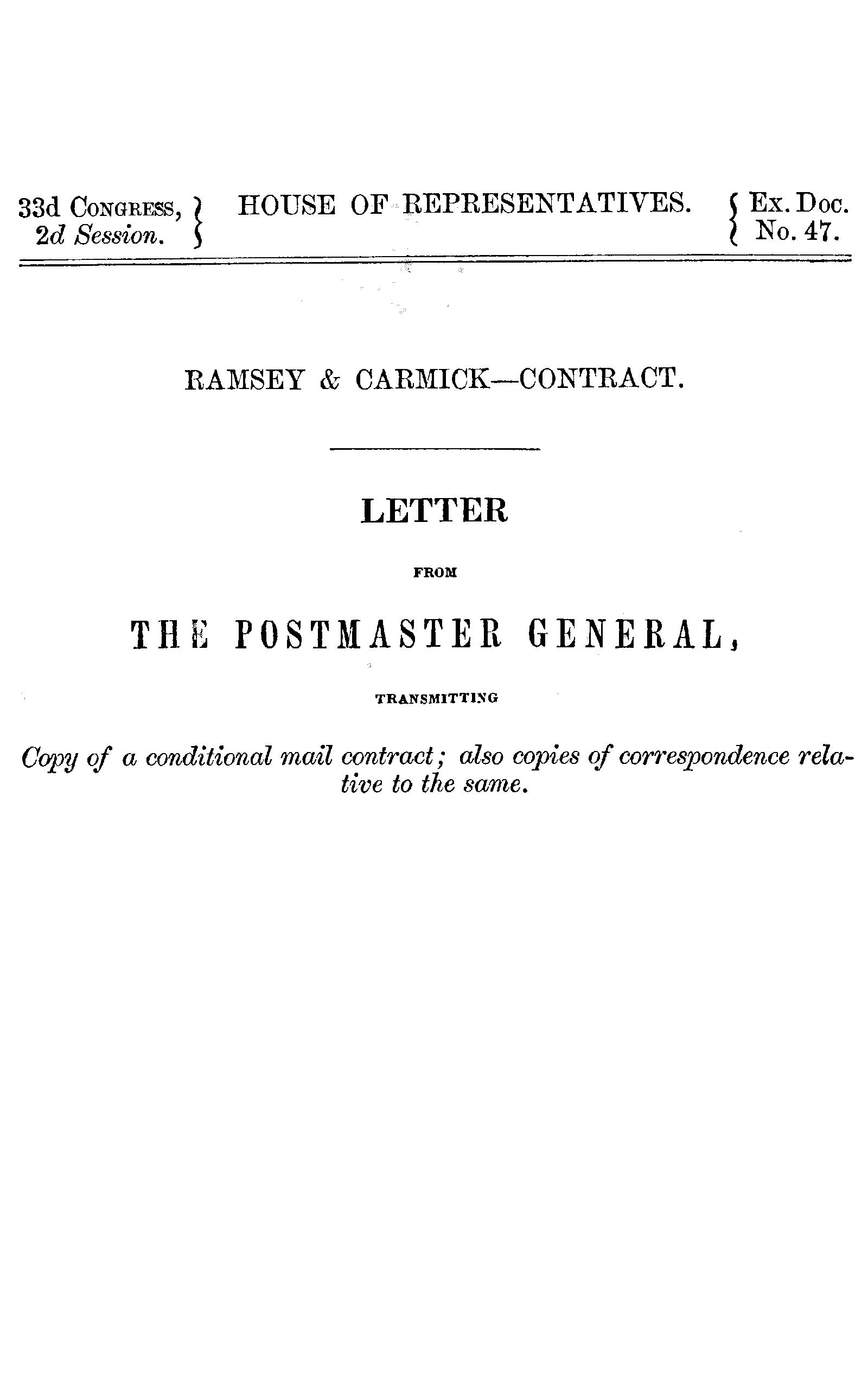 Ramsey & Carmick, contract. Letter from the Postmaster General transmitting copy of a conditional mail contract; also copies of correspondence relative to the same Ramsey & Carmick, contract. Letter from the Postmaster General transmitting copy of a conditional mail contract; also copies of correspondence relative to the same