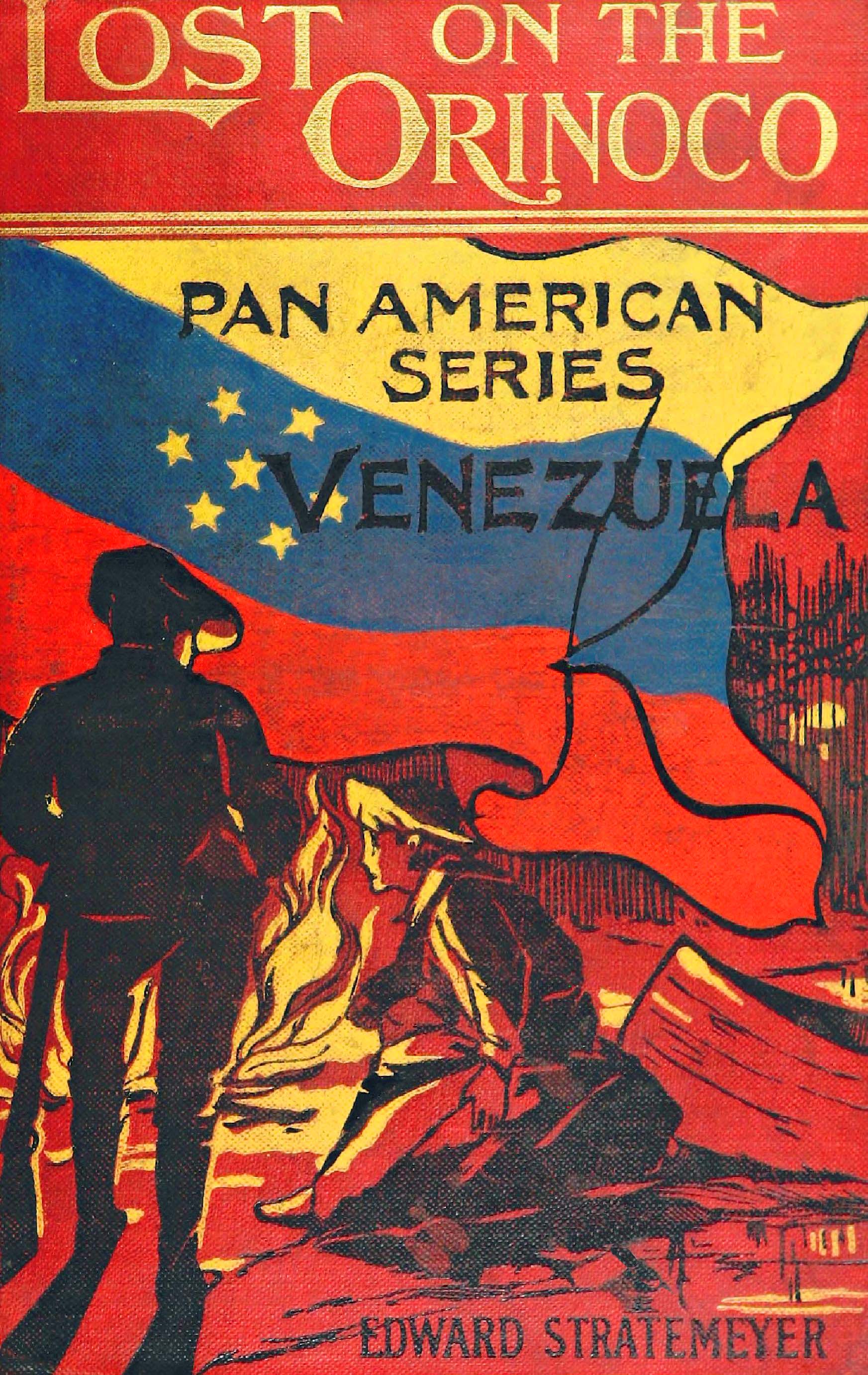Lost on the Orinoco; or, American boys in Venezuela Lost on the Orinoco; or, American boys in Venezuela