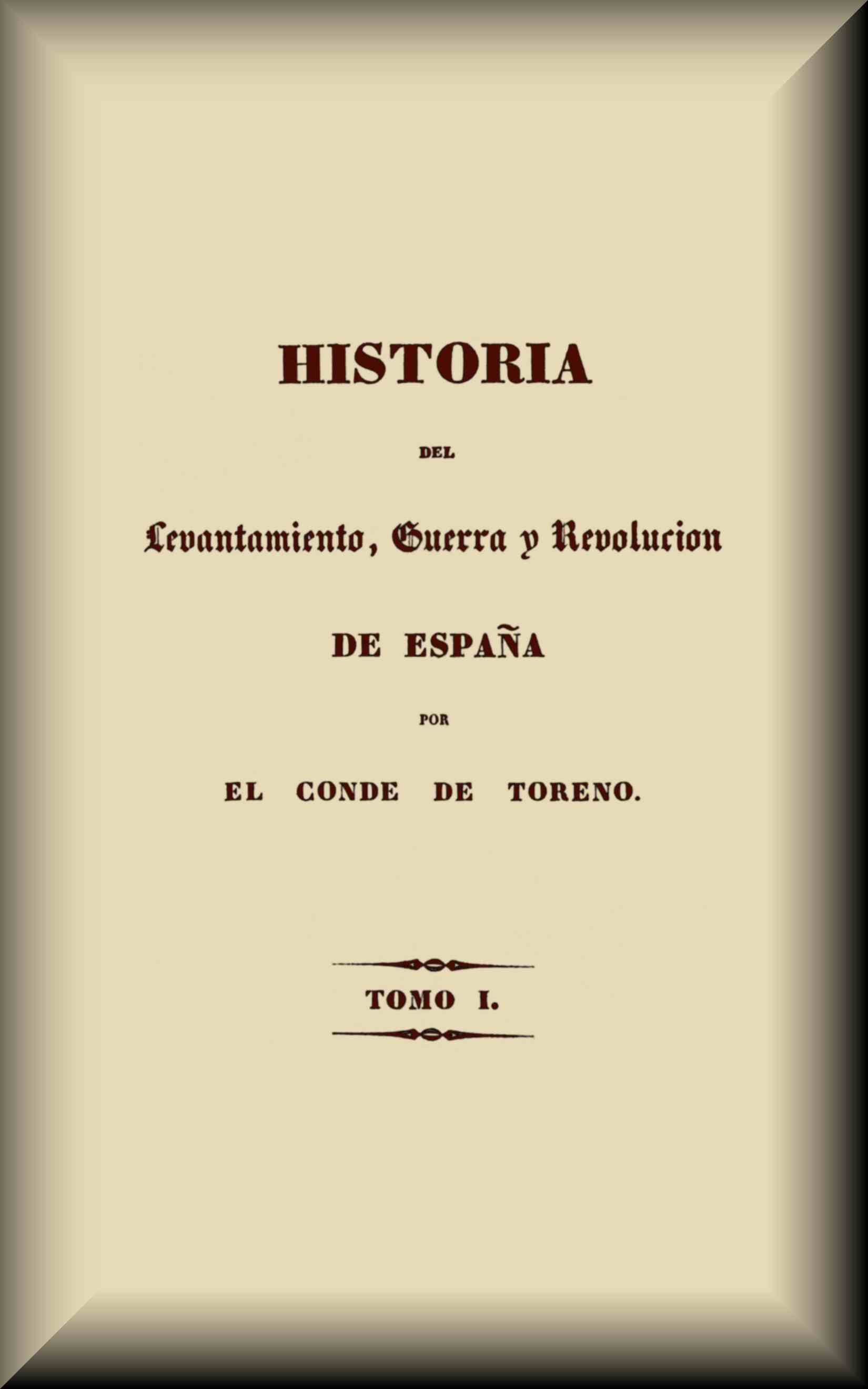 Historia del levantamiento, guerra y revolución de España (1 de 5)