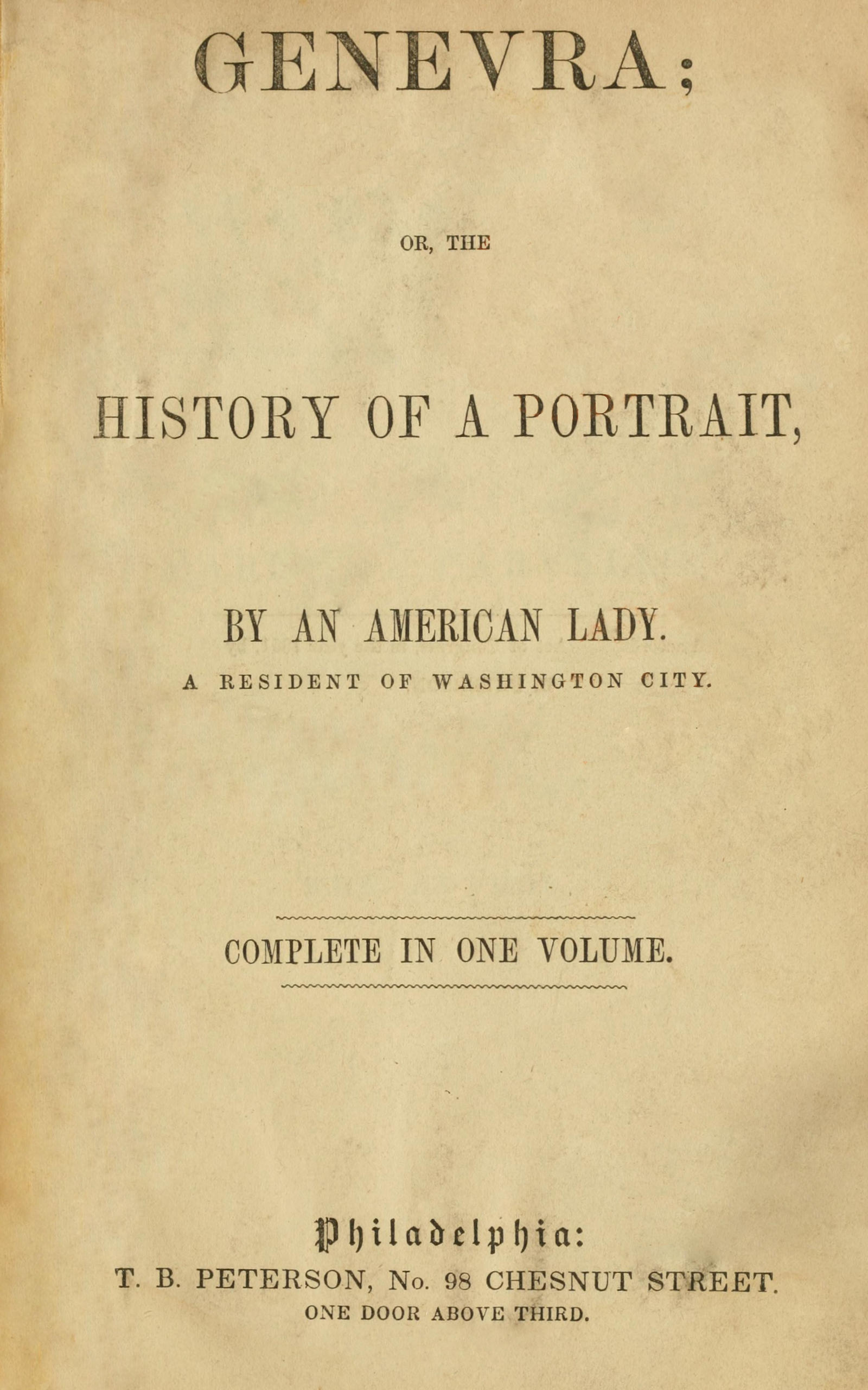 Genevra; or, the history of a portrait by an American lady. A resident of Washington City. Genevra; or, the history of a portrait by an American lady. A resident of Washington City.