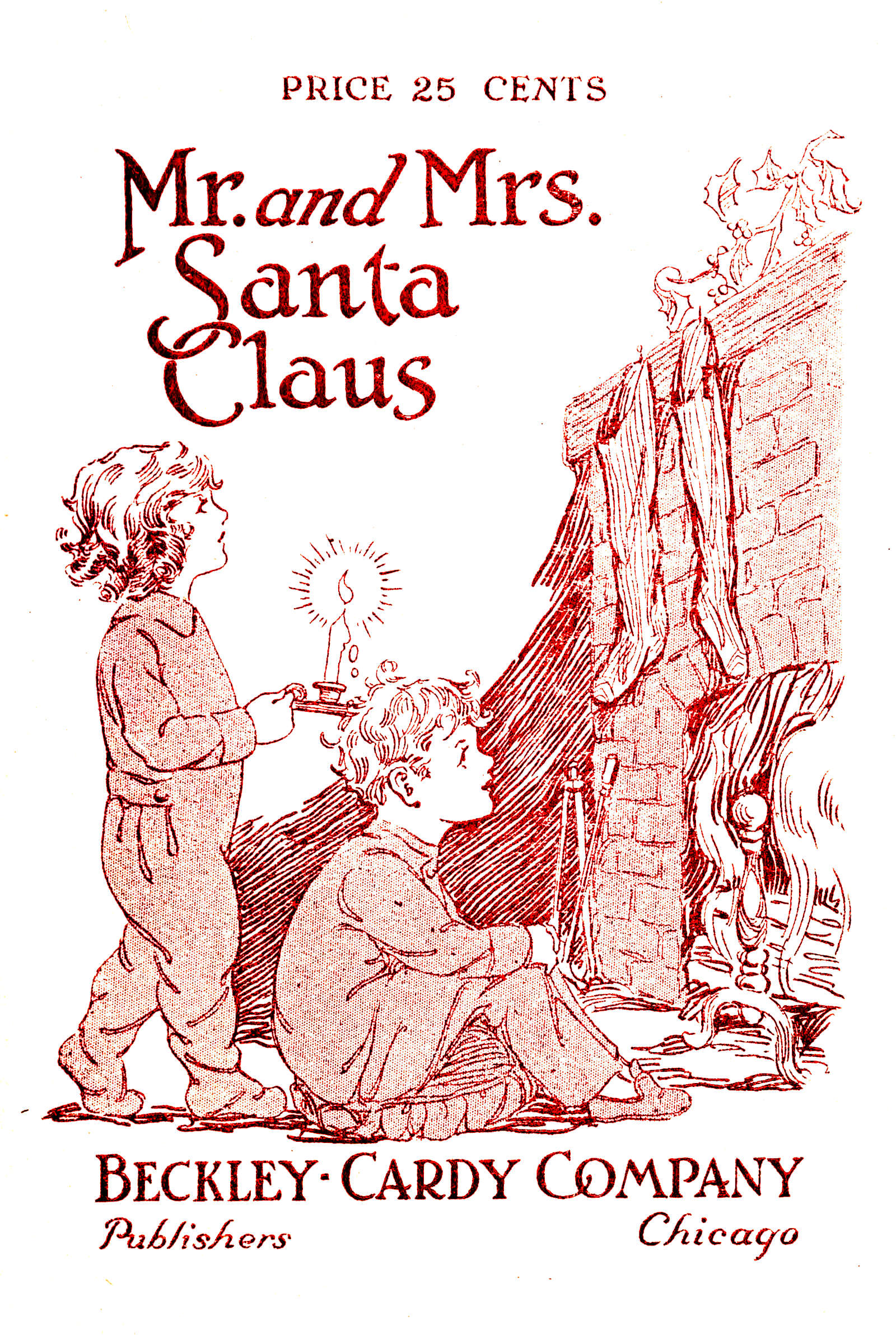 Mr. and Mrs. Santa Claus: Musical Christmas play in four scenes Mr. and Mrs. Santa Claus: Musical Christmas play in four scenes