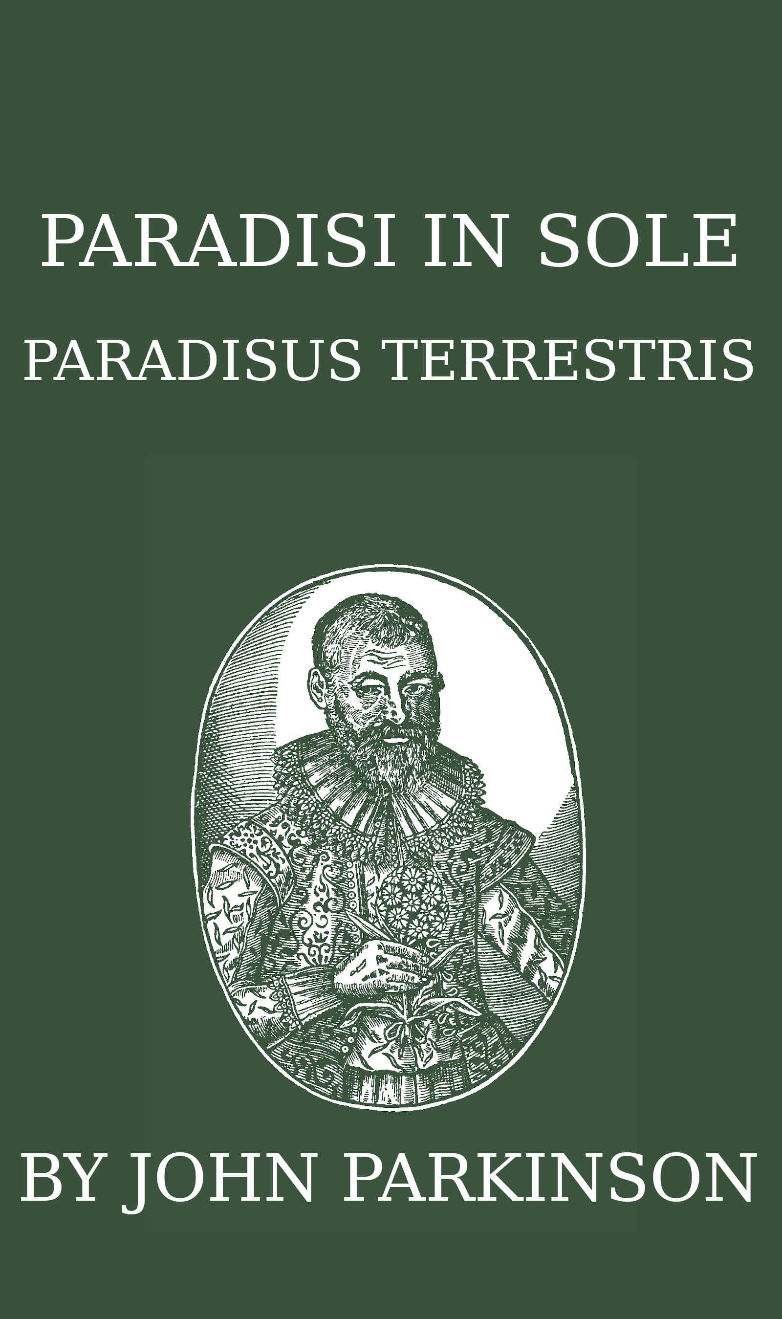 Paradisi in sole paradisus terrestris, or, A garden of all sorts of pleasant flowers which our English ayre will permitt to be noursed vp
a kitchen garden of all manner of herbes, rootes & fruites for meate or sauce vsed with vs, and, an orchard of all sorte of fruitbearing trees and shrubbes fit for our land, together with the right orderinge, planting & preseruing of them and their vses & vertues