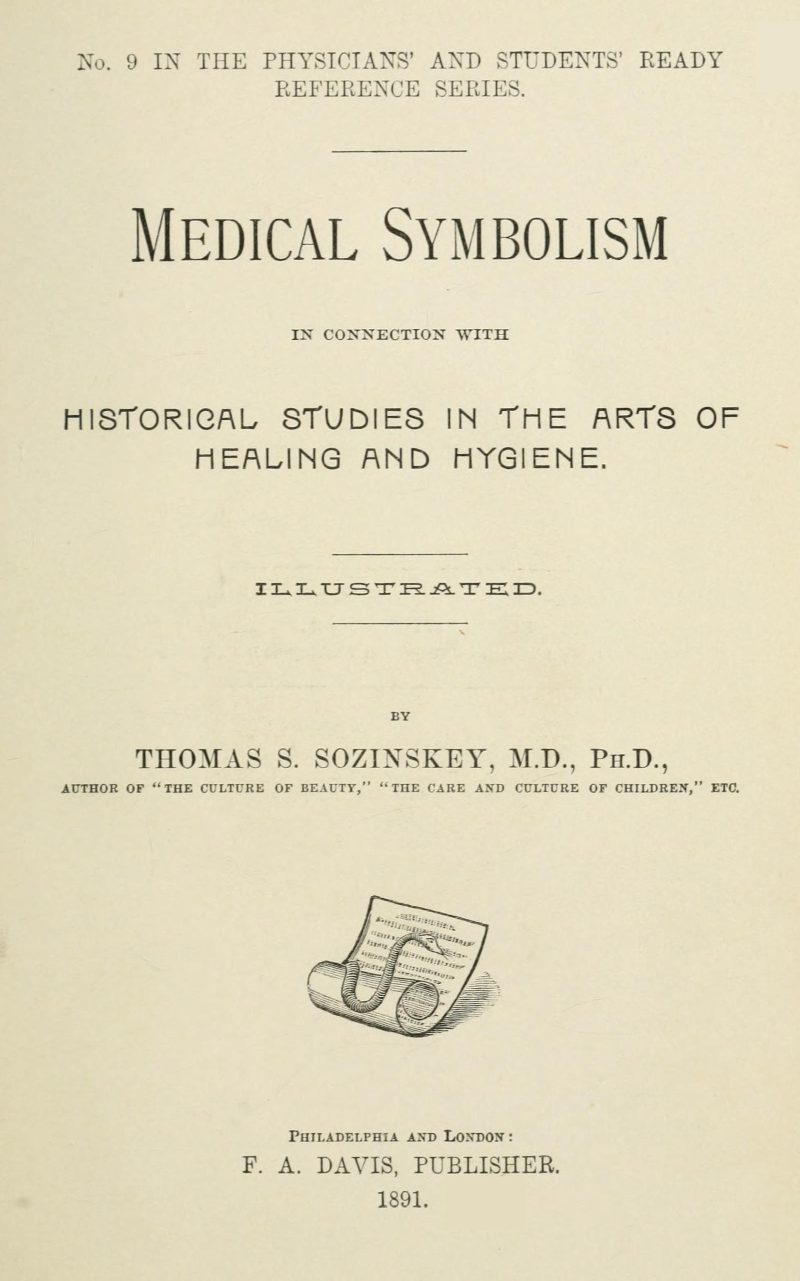 Medical symbolism in connection with historical studies in the arts of healing and hygiene