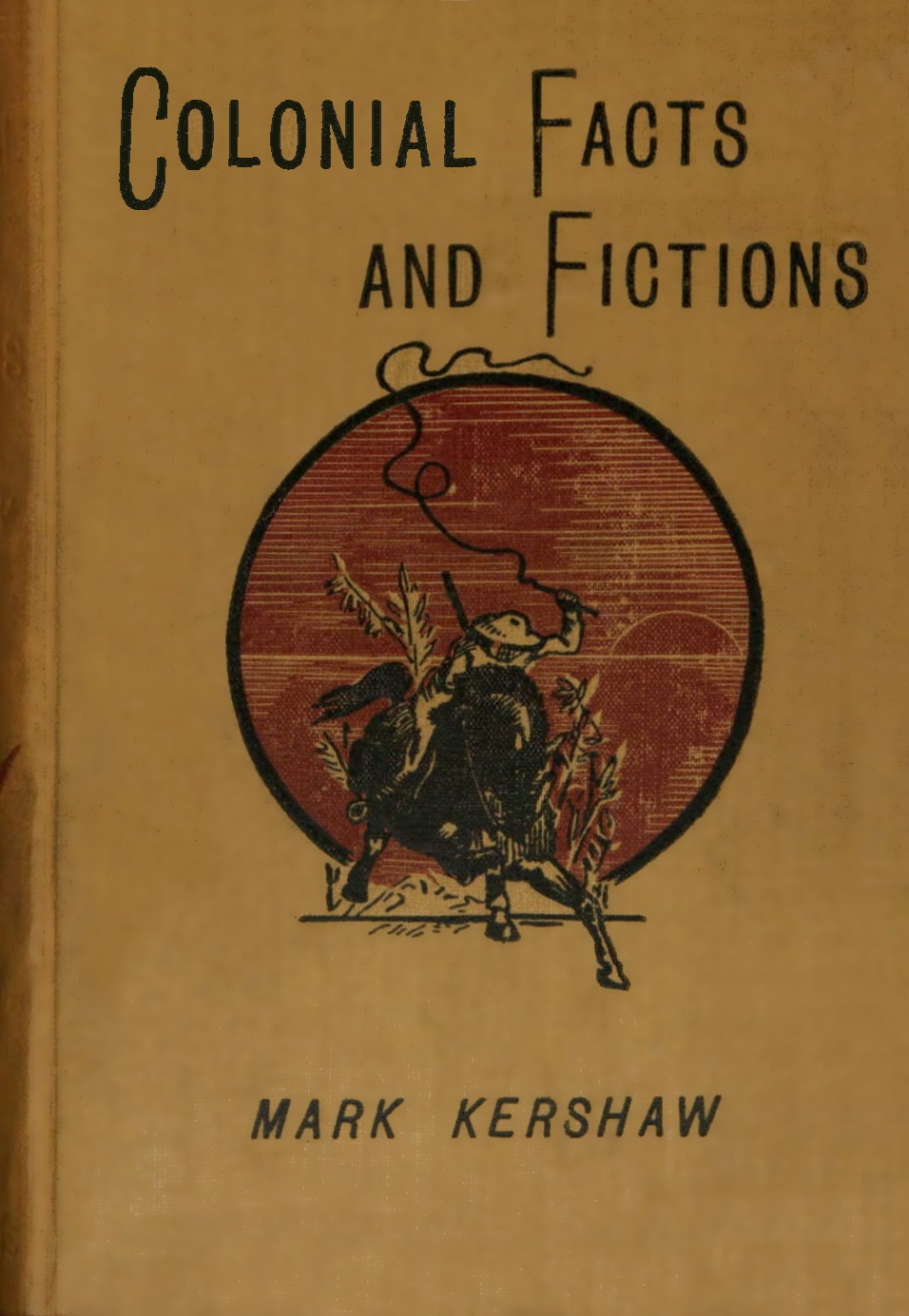 Colonial facts and fictions: Humorous sketches Colonial facts and fictions: Humorous sketches