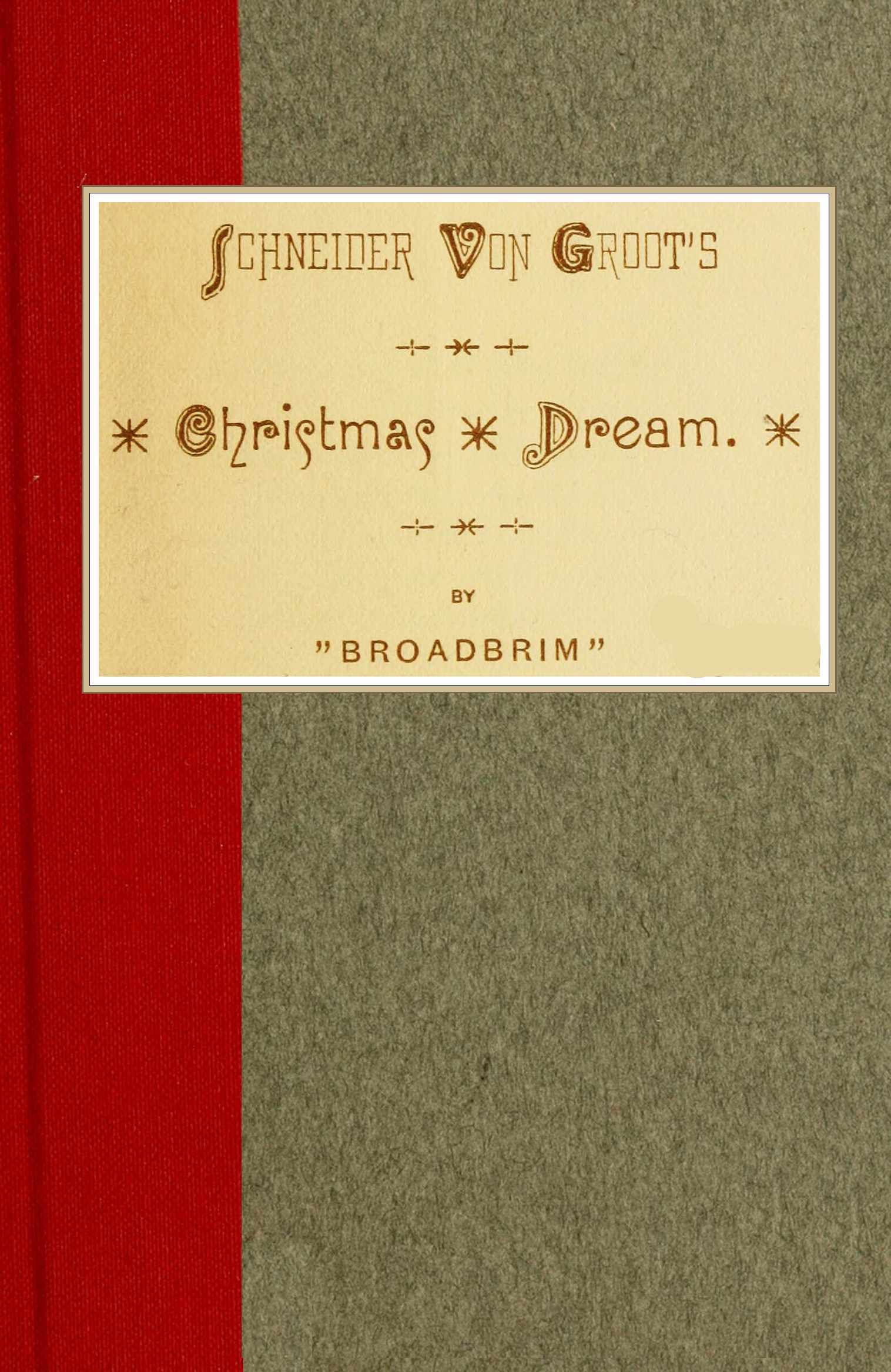 Schneider Von Groot's Christmas dream Schneider Von Groot's Christmas dream