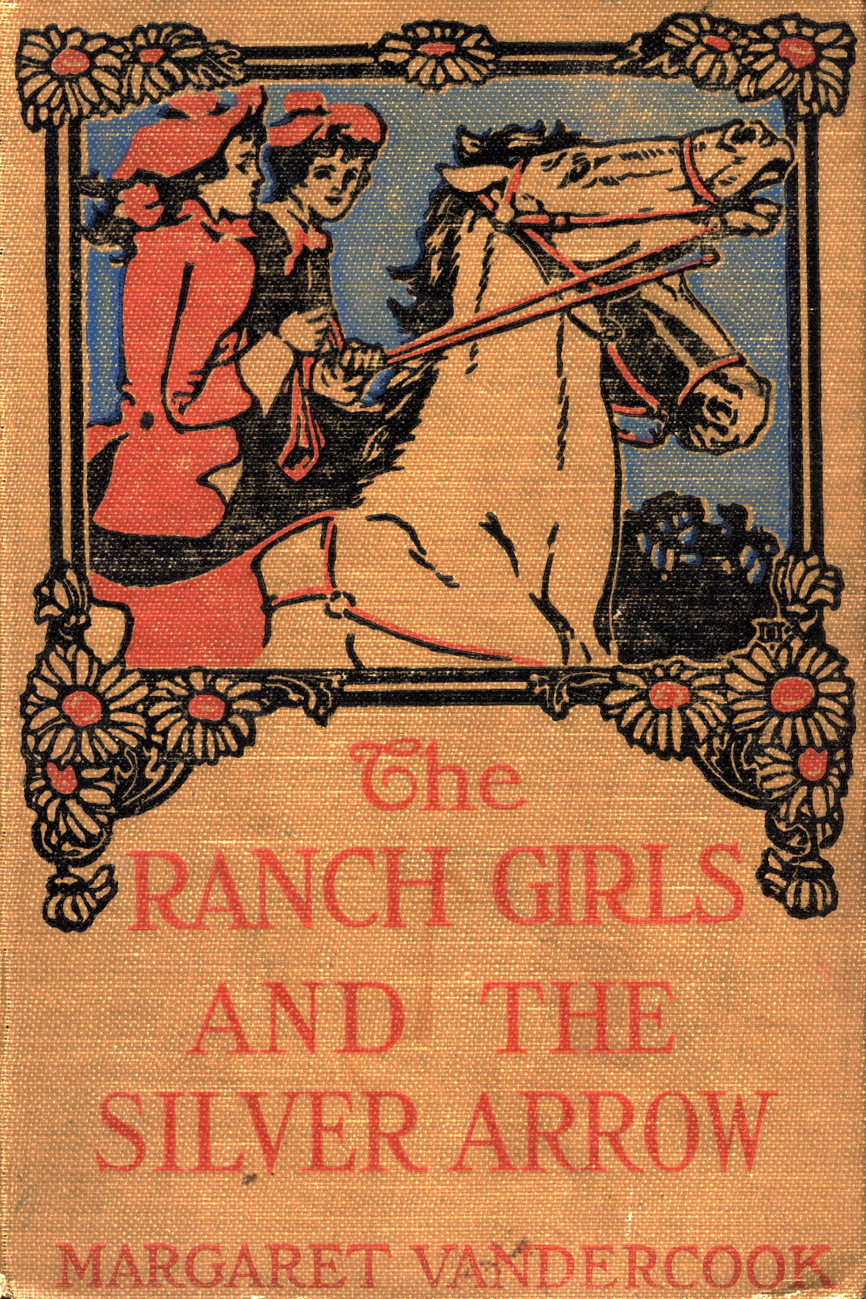 The Ranch Girls and the silver arrow The Ranch Girls and the silver arrow