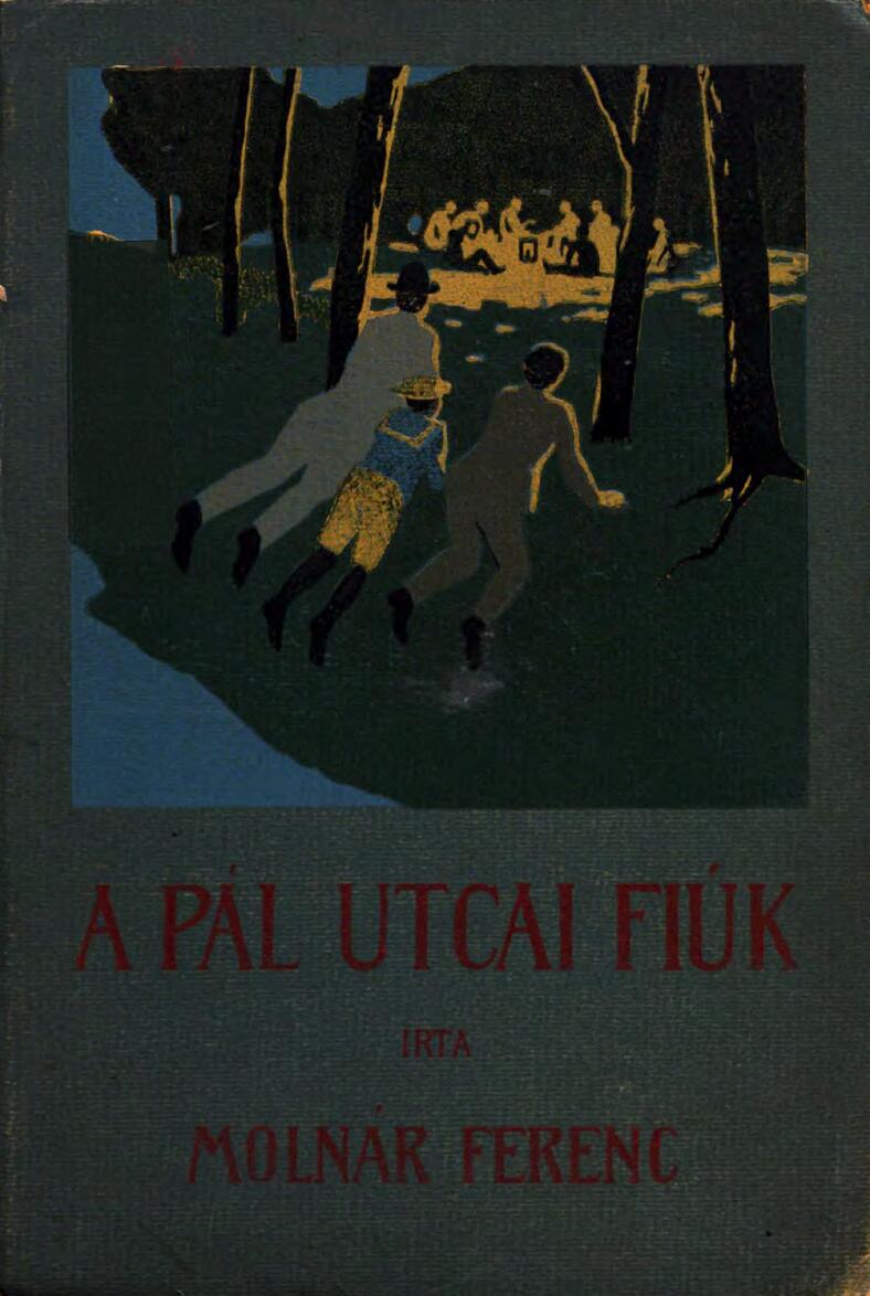 A Pál-utcai fiúk: Regény kis diákok számára