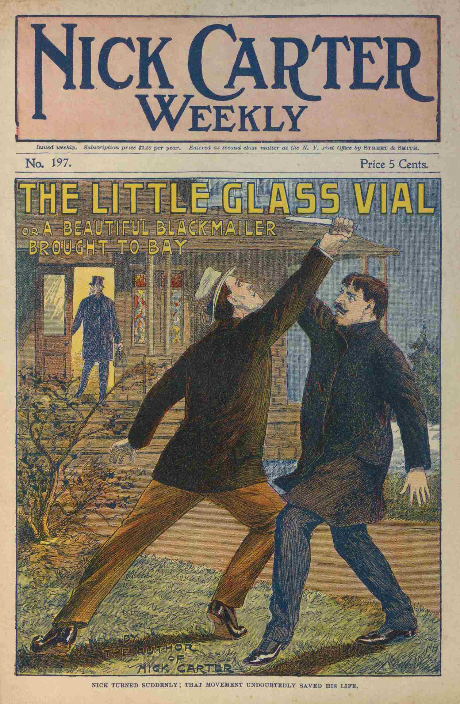 New Nick Carter weekly no. 197: The little glass vial; or A beautiful blackmailer brought to bay New Nick Carter weekly no. 197: The little glass vial; or A beautiful blackmailer brought to bay