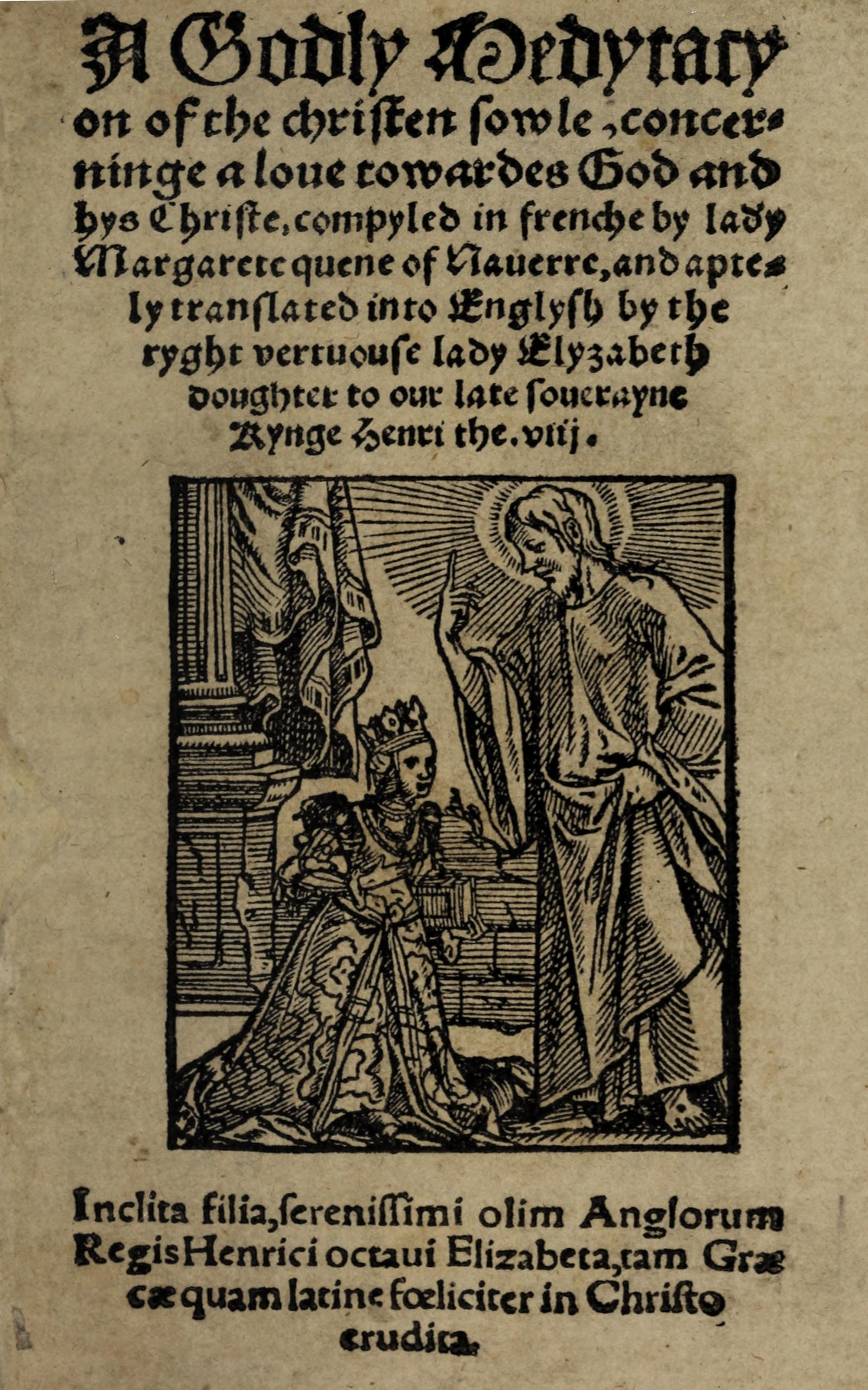 A godly medytacyon of the christen sowle, concerninge a loue towardes God and hys Christe A godly medytacyon of the christen sowle, concerninge a loue towardes God and hys Christe