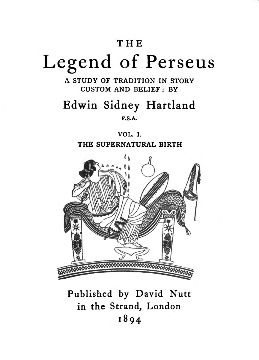 The legend of Perseus, Volume 1 (of 3) The legend of Perseus, Volume 1 (of 3)
