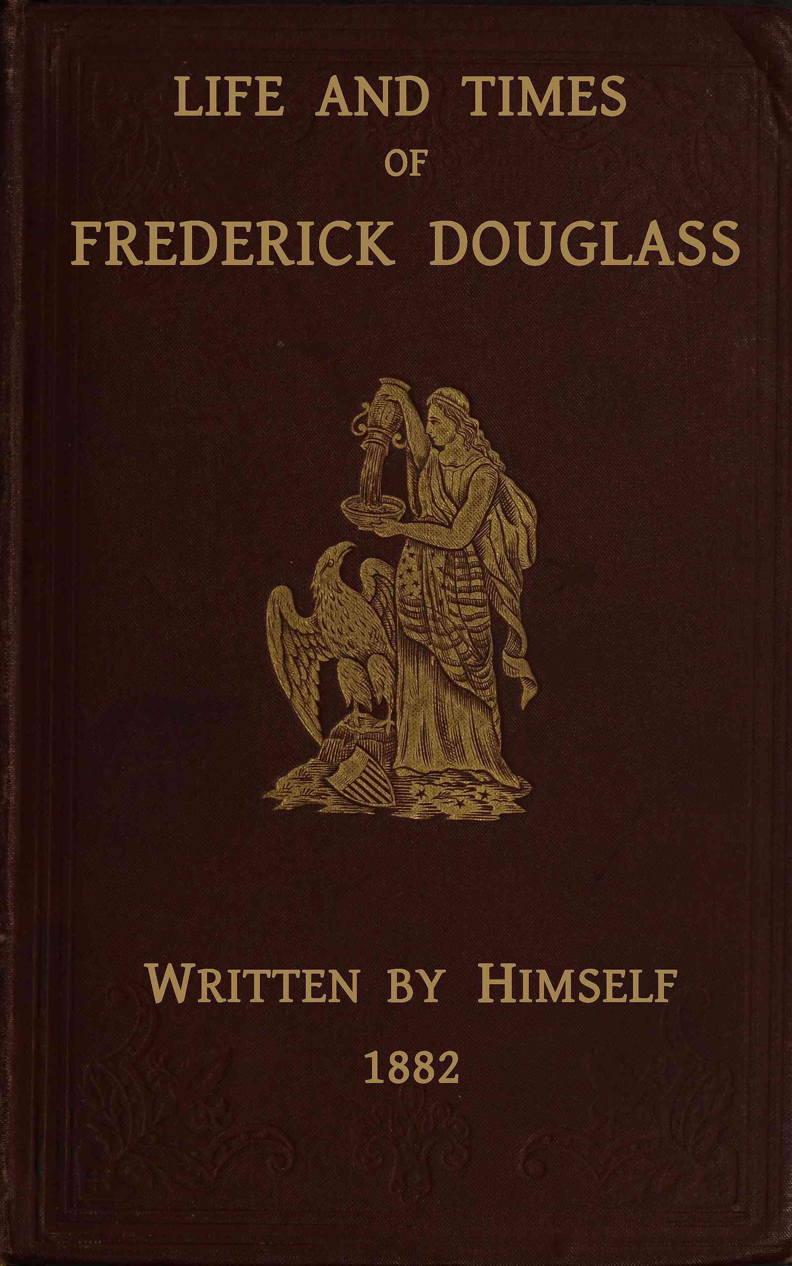 Life and times of Frederick Douglass Life and times of Frederick Douglass